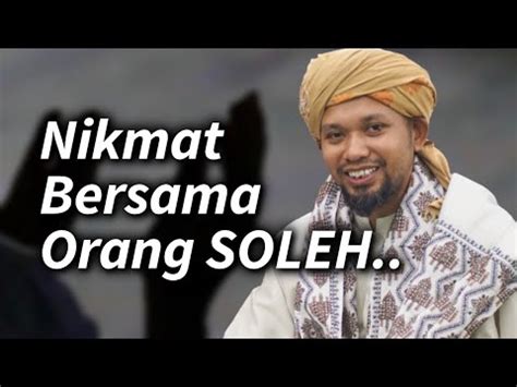 Kelebihan Bersama Orang Soleh Ustaz Muhaizad Muhammad Youtube