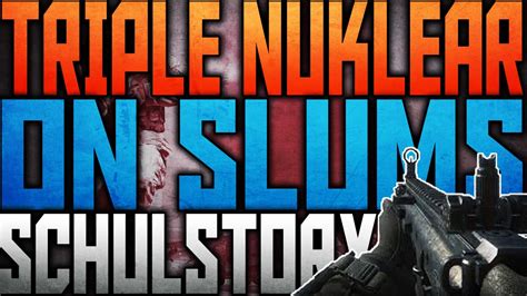 BO2 TRIPLE NUKLEAR ON SLUMS Schulstory YouTube