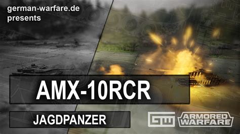 Der Neue Tier Premium Jagdpanzer Amx Rcr Let S Play Armored Warfare