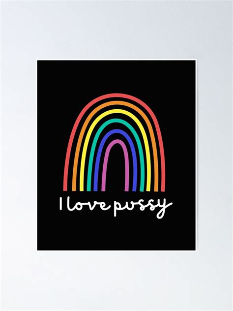 I Love Pussy Funny Lgbt Gay Pride Poster For Sale By Jonasbrown Redbubble