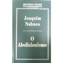 O Abolicionismo Autor Joaquim Nabuco Shopee Brasil