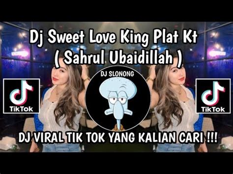 DJ SWEET LOVE PLAT KT DJ SWEET LOVE BREAKBEAT PLAT KT BY SAHRUL