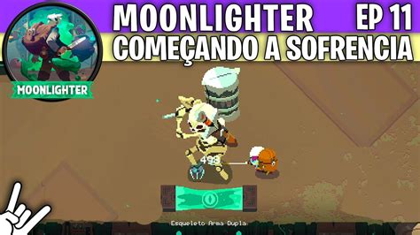 Moonlighter Ep 11 ComeÇando A Sofrencia Youtube