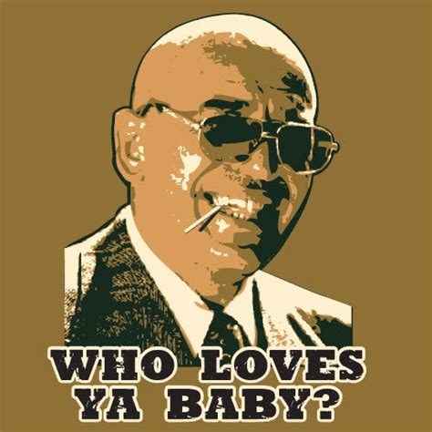 Telly Savalas Kojak Quotes. QuotesGram