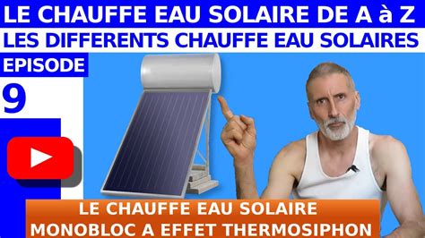 Tout Savoir Sur Le Chauffe Eau Solaire Pisode Chauffe Eau