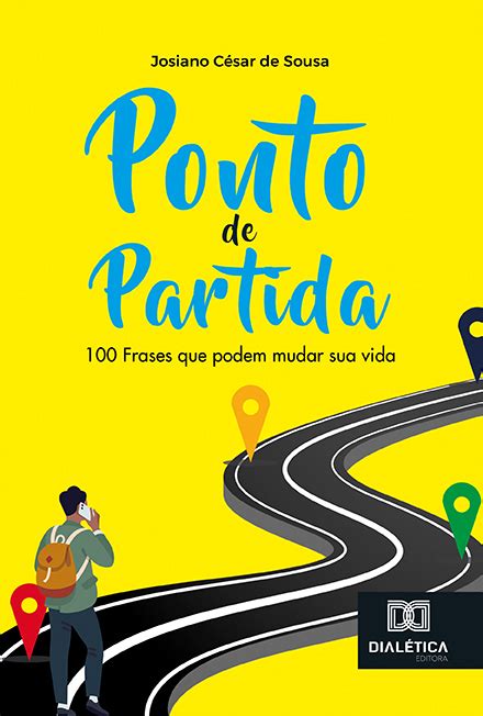 Ponto De Partida Frases Que Podem Mudar Sua Vida Livros