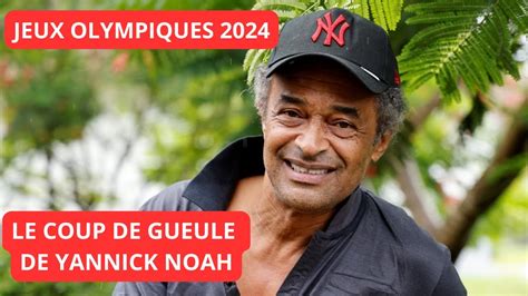 Le Coup De Gueule De Yannick Noah Sur Les Jo Paris Youtube