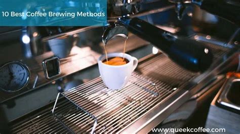 Best Coffee Brewing Methods To Try Queek Coffee