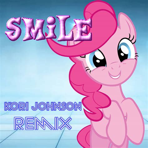 Mlp - smile (Kori Johnson Remix) by korijohnson on DeviantArt