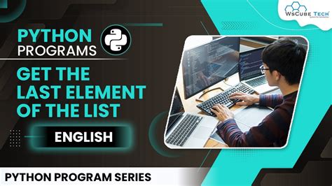 How To Get The Last Element Of The List Using Python Codes Python