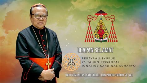 UCAPAN PESTA PERAK EPSIKOPAL BAPA USKUP IGNATIUS KARDINAL SUHARYO YouTube