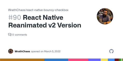 React Native Reanimated V2 Version Issue 90 WrathChaos React