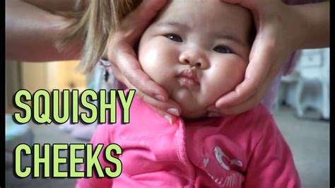 Squishy Cheeks Youtube