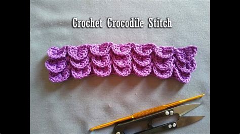 Crochet How To Crochet The Crocodile Stitch Youtube