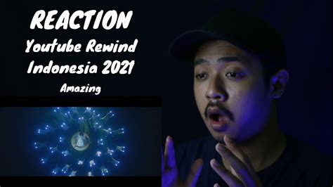 Reaction Youtube Rewind Indonesia Ini Keren Banget Youtube