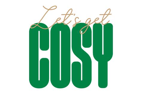 Let S Get Cosy Svg Cut File By Creative Fabrica Crafts Creative Fabrica