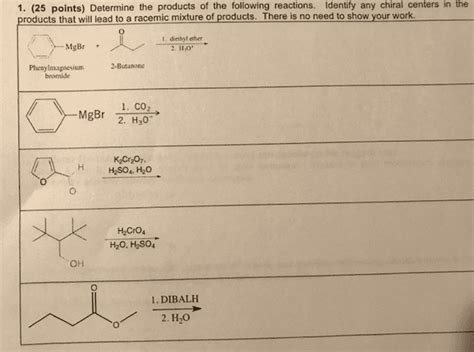 Oneclass Determine The Products Of The Following Reactions Identify Any Chiral Centers In The