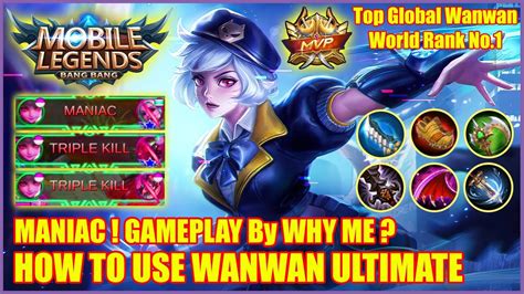 MANIAC HOW TO USE WANWAN ULTIMATE Mobile Legends Top Global Wanwan