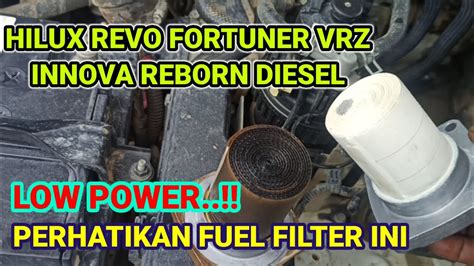 Low Power Mengganti Saringan Filter Solar TOYOTA HILUX All New