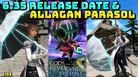 Ffxiv 635 Release Date And Allagan Parasol Preview Youtube