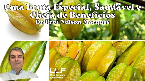 Carambola Cheia De Benef Cios Dr Prof Nelson Marques Youtube