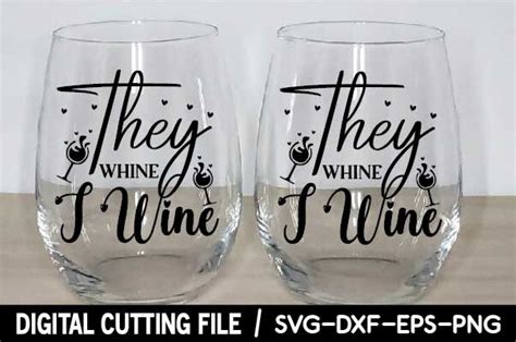 They Whine I Wine Svg Graphic By Selinab157 · Creative Fabrica