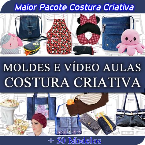 Pacote De Moldes E Videos Costura Criativa Costureiras Talentosas