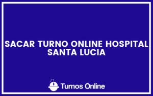 Sacar Turno Online Hospital Santa Lucia Turnos Online