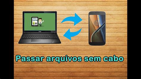 Como Passar Arquivos Do Celular Para O Computador Sem Nenhum Tipo De