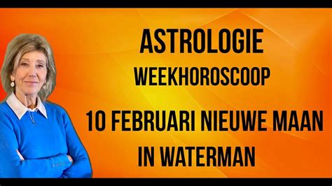 Astrologie Weekhoroscoop Februari Nieuwe Maan In Waterman