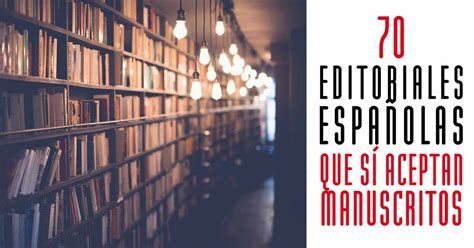 Editoriales Espa Olas Que Aceptan Manuscritos