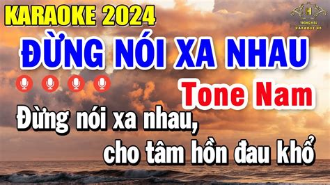 Ng N I Xa Nhau Karaoke Tone Nam Bm Nh C S Ng R T D H T Tr Ng