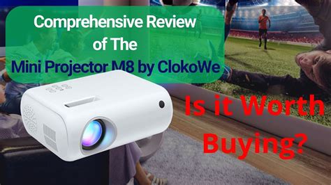 Mini Projector M8 ClokoWe Is It Worth It Complete Analysis Clokowe