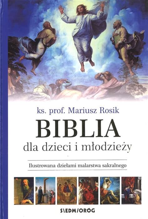 Biblia Dla Dzieci I M Odzie Y Ilustrowana Dzie Ami Malarstwa Sakralnego