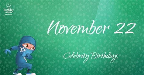 Who Shares My Birthday? Nov 22 Celebrity Birthdays No One Tells You ...