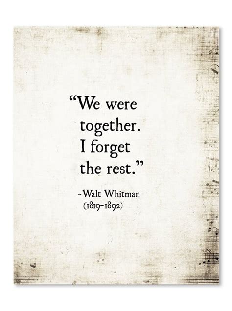 Walt Whitman Quote We Were Together I Forget The Rest Etsy