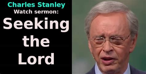 Dr Charles Stanley Watch Sermon Seeking The Lord