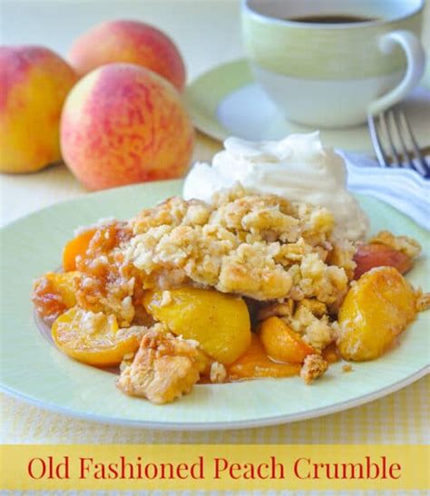 Old Fashioned Peach Crumble Dessert Couldnt Be Simpler