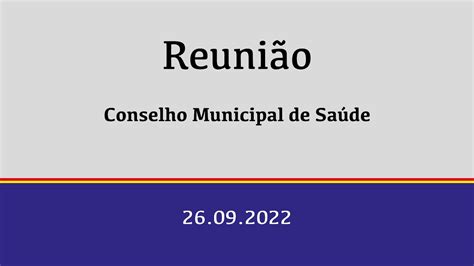 Secretaria De Saúde Reunião Do Conselho Municipal De Saúde 2609