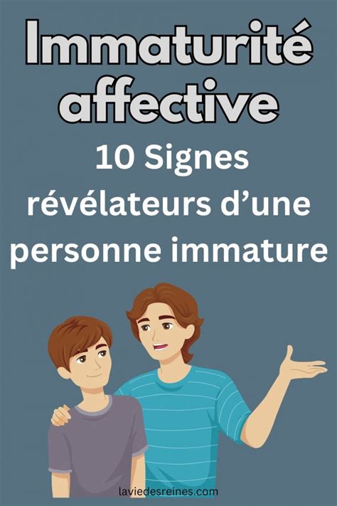 Immaturité affective 10 Signes révélateurs d une personne immature