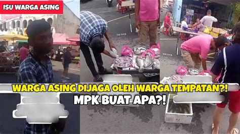 TERBONGKAR WARGA ASING JUAL IKAN PASAR PAGI KLANG RUPANYA ADA ORANG