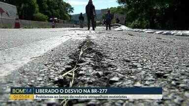 Bom Dia Paraná BR 277 é liberada no sentido litoral Globoplay