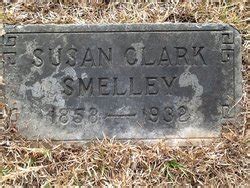 Susan Elizabeth Clark Smelley 1858 1932 Find A Grave Memorial