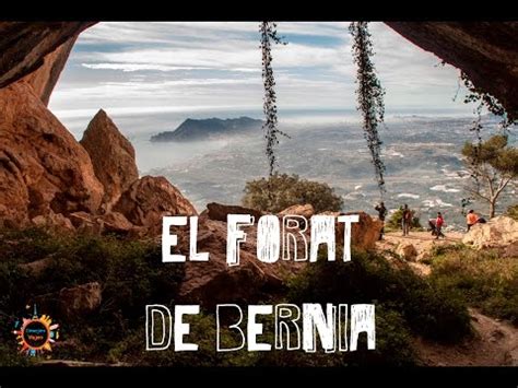 Descubre La Impresionante Ruta Del Forat De Bernia Un Tesoro Escondido