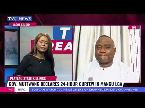 Gov Mutfwang Declares Hour Curfew In Mangu Lga Youtube