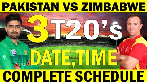 Pakistan Vs Zimbabwe T Series Complete Schedule Pak Vs Zim T