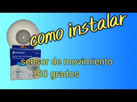 Como Instalar Un Sensor De Movimiento Grados Youtube