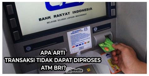 Transaksi Tidak Dapat Diproses ATM BRI Ini Dia Solusi Tepat 100