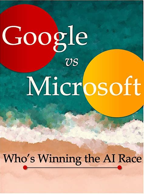 Amazon Google Vs Microsoft Who S Winning The AI Race Generative AI