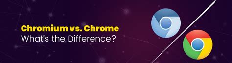 Chromium Vs Chrome What’s The Difference